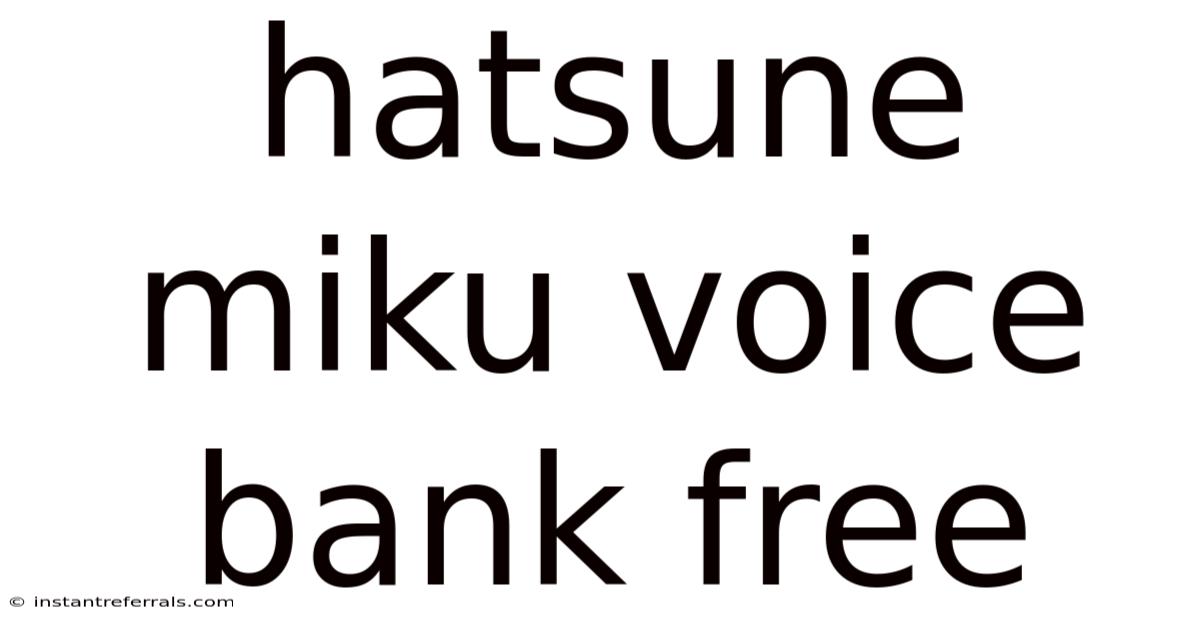 Hatsune Miku Voice Bank Free