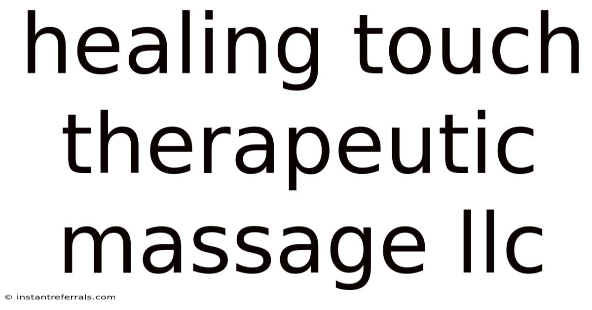 Healing Touch Therapeutic Massage Llc