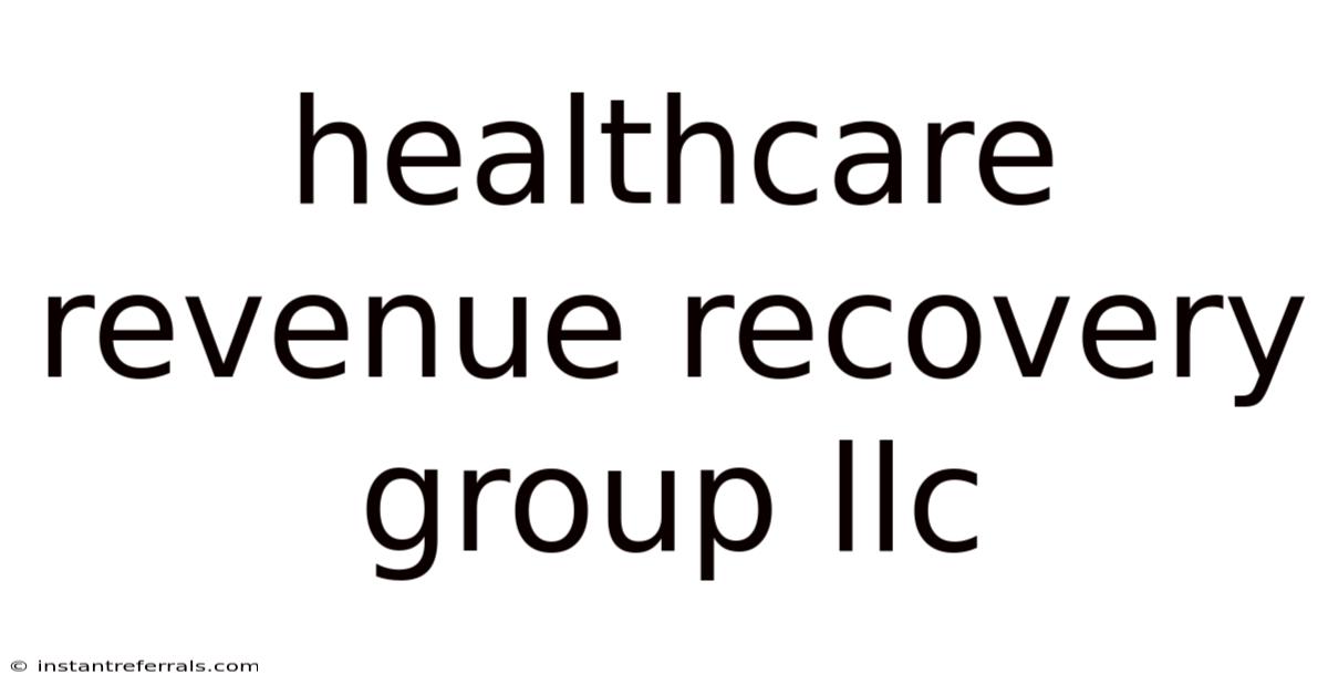 Healthcare Revenue Recovery Group Llc