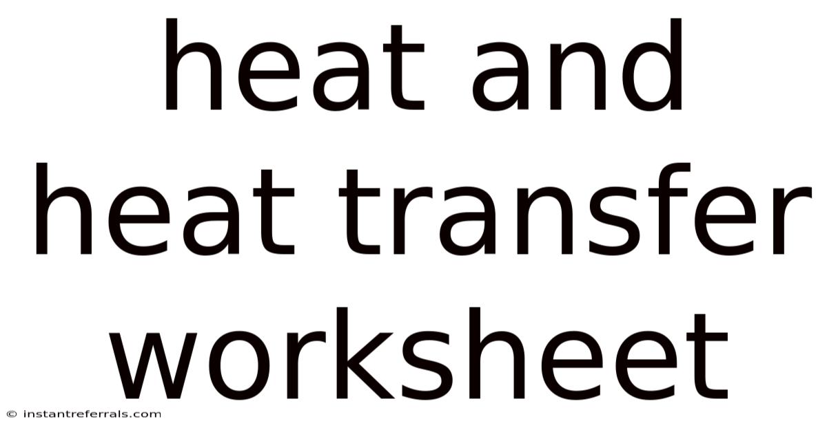 Heat And Heat Transfer Worksheet