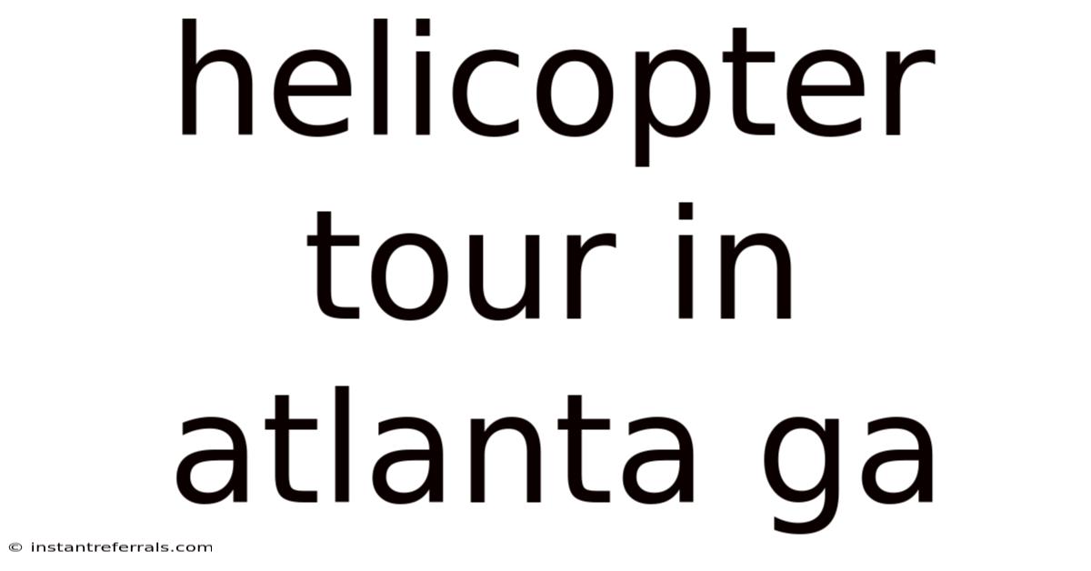 Helicopter Tour In Atlanta Ga