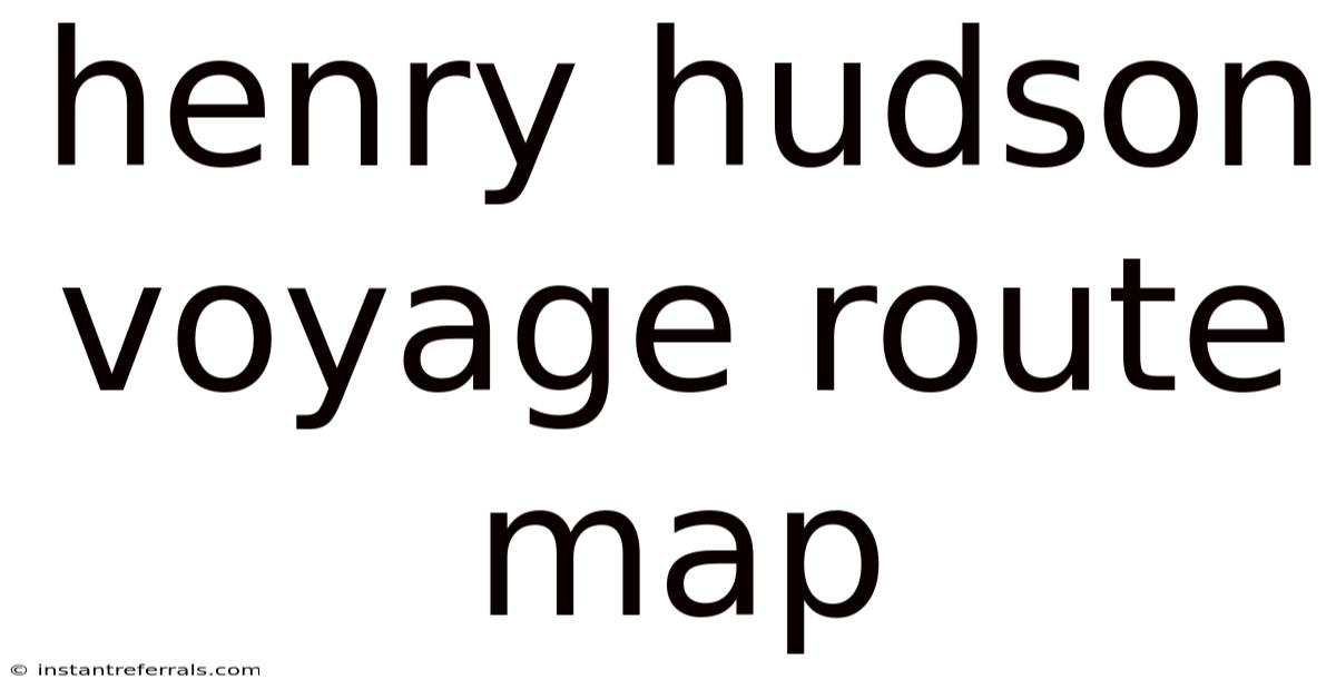 Henry Hudson Voyage Route Map