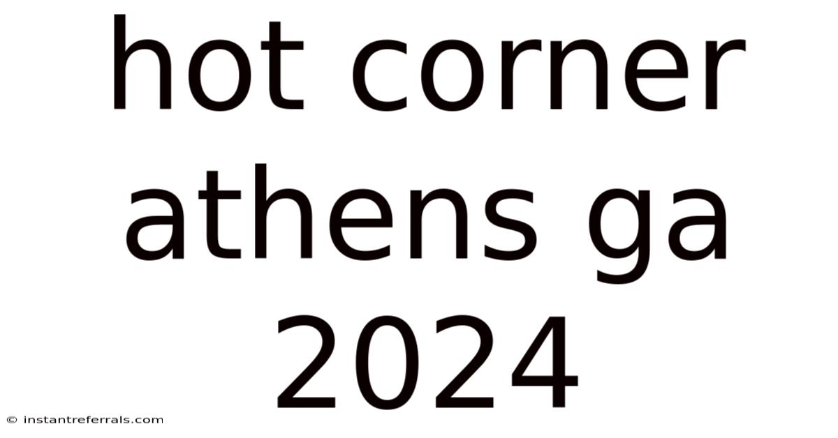 Hot Corner Athens Ga 2024