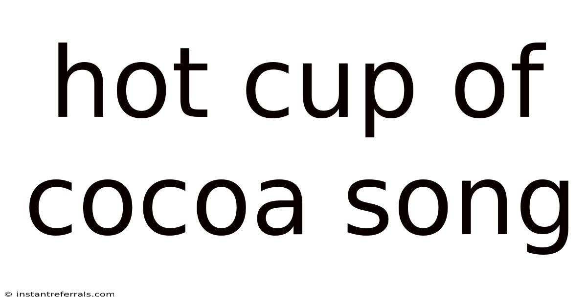 Hot Cup Of Cocoa Song