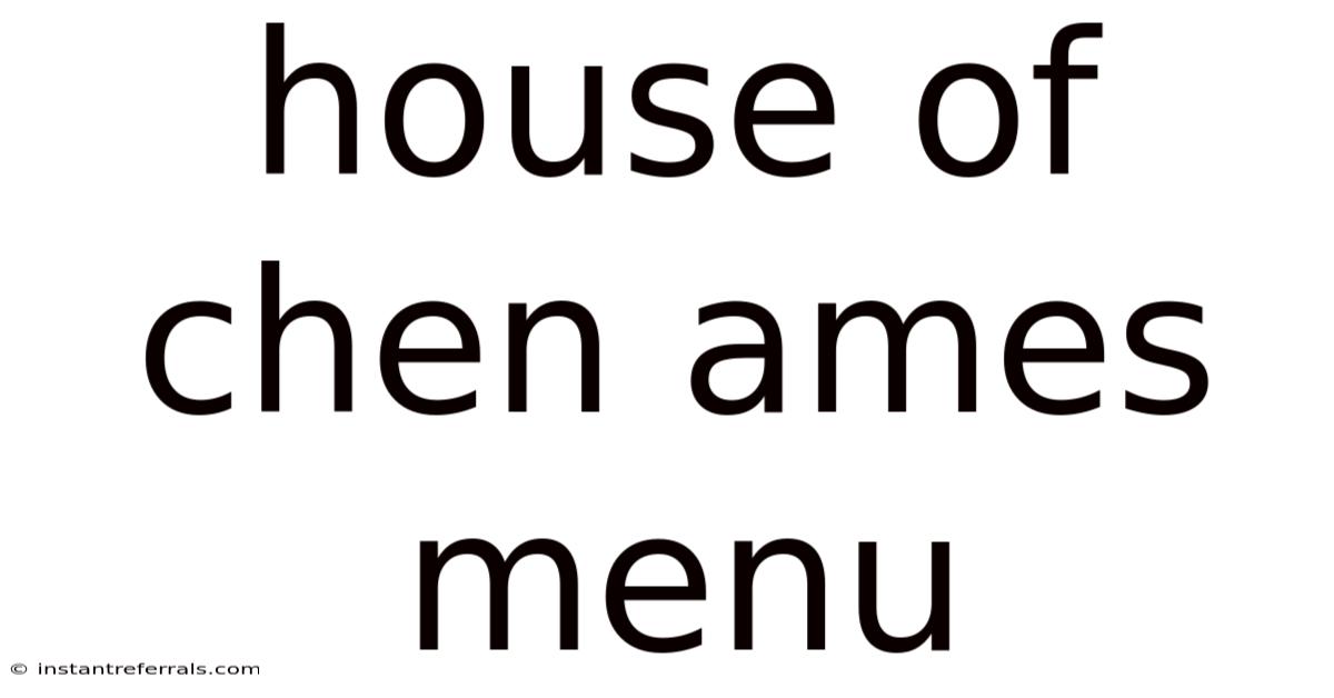House Of Chen Ames Menu