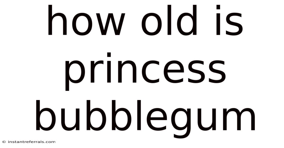 How Old Is Princess Bubblegum
