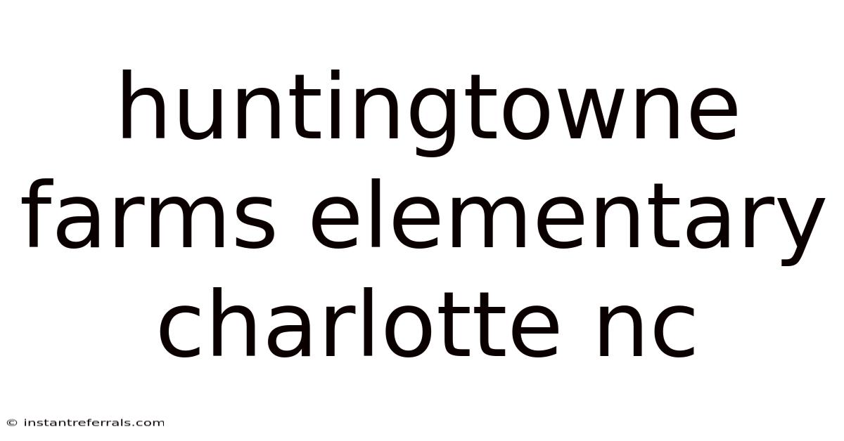 Huntingtowne Farms Elementary Charlotte Nc