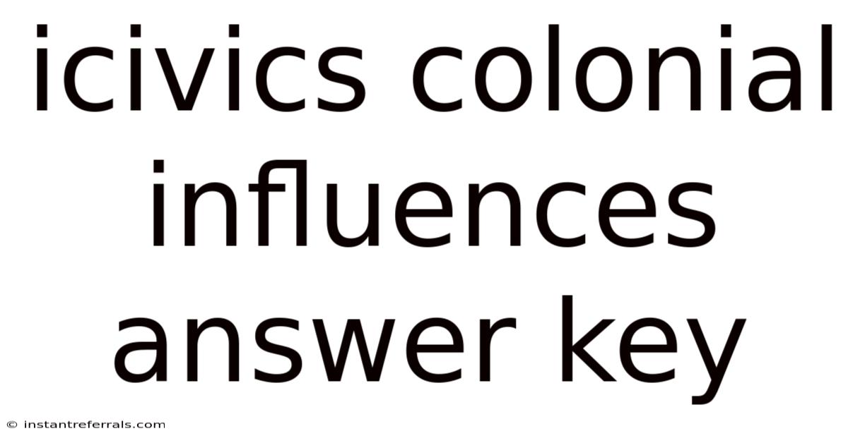 Icivics Colonial Influences Answer Key