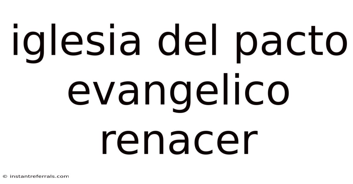 Iglesia Del Pacto Evangelico Renacer