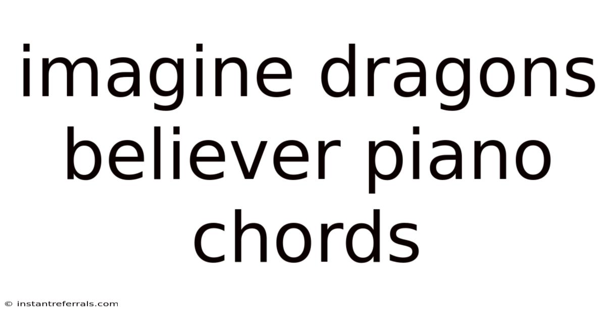Imagine Dragons Believer Piano Chords