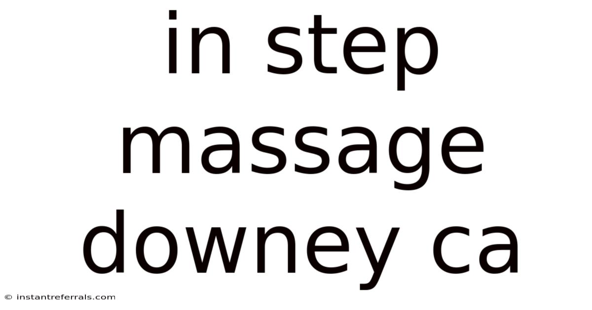 In Step Massage Downey Ca