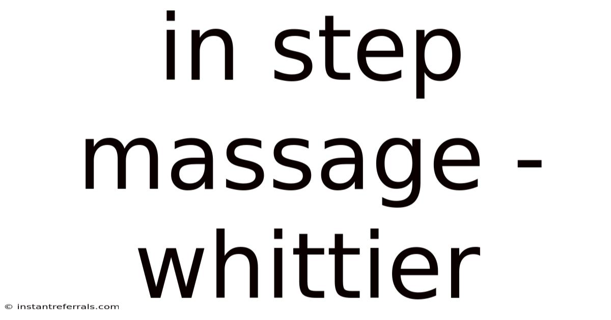 In Step Massage - Whittier
