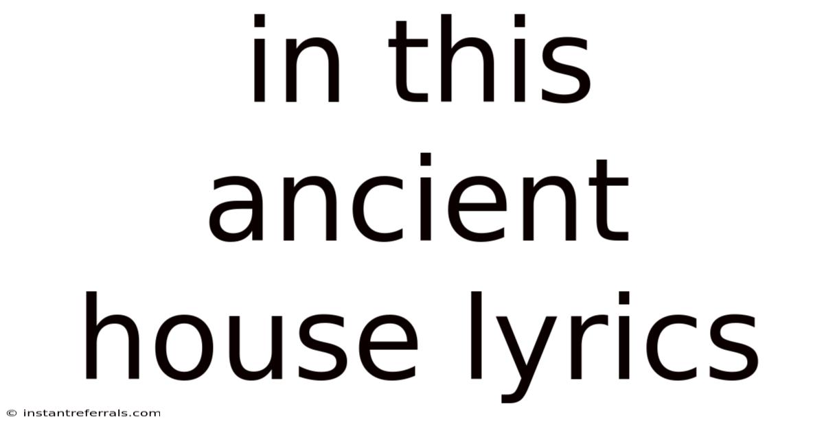In This Ancient House Lyrics
