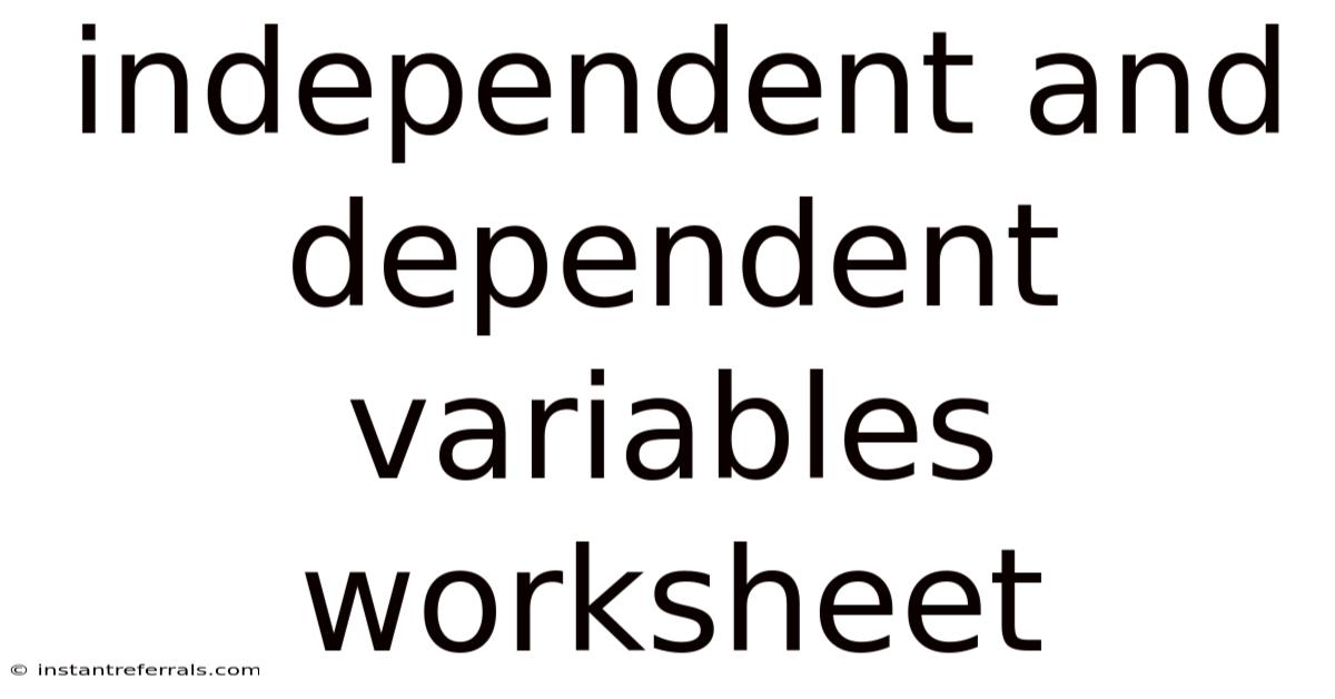 Independent And Dependent Variables Worksheet