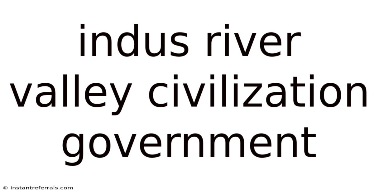 Indus River Valley Civilization Government