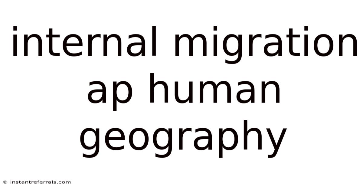 Internal Migration Ap Human Geography