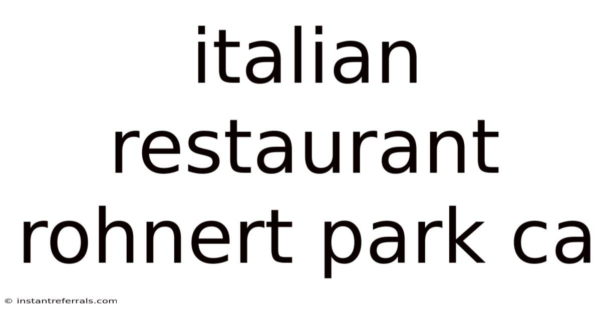 Italian Restaurant Rohnert Park Ca