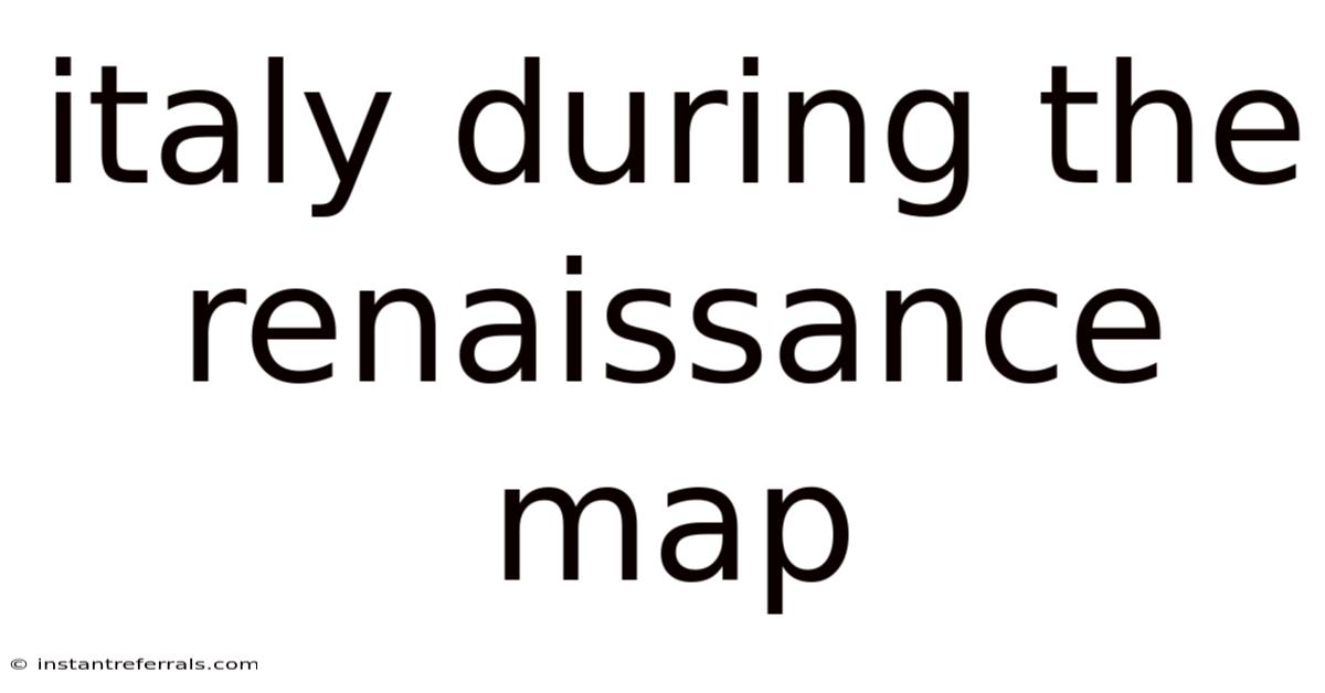 Italy During The Renaissance Map