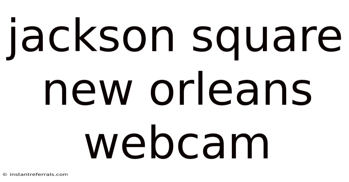 Jackson Square New Orleans Webcam