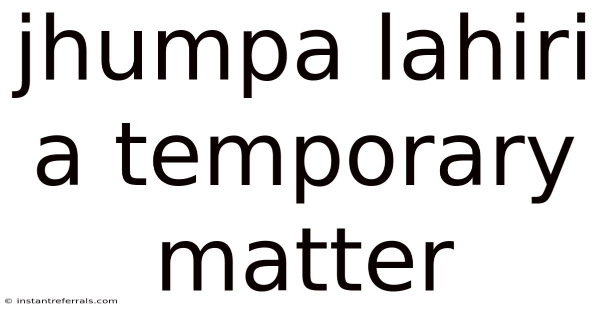 Jhumpa Lahiri A Temporary Matter