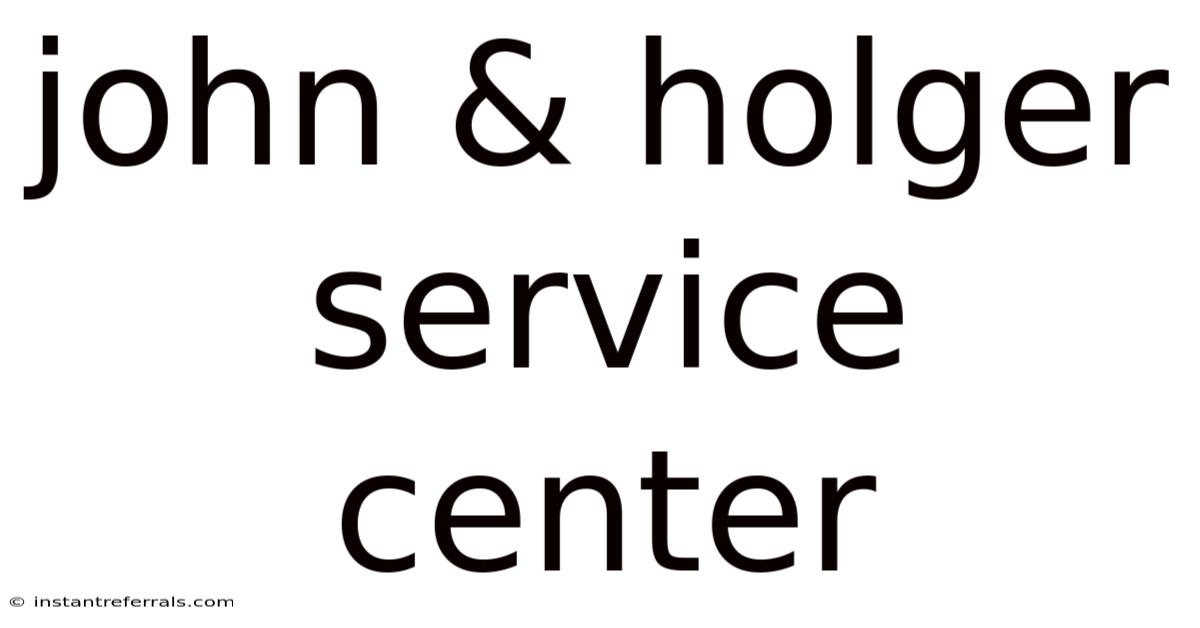 John & Holger Service Center