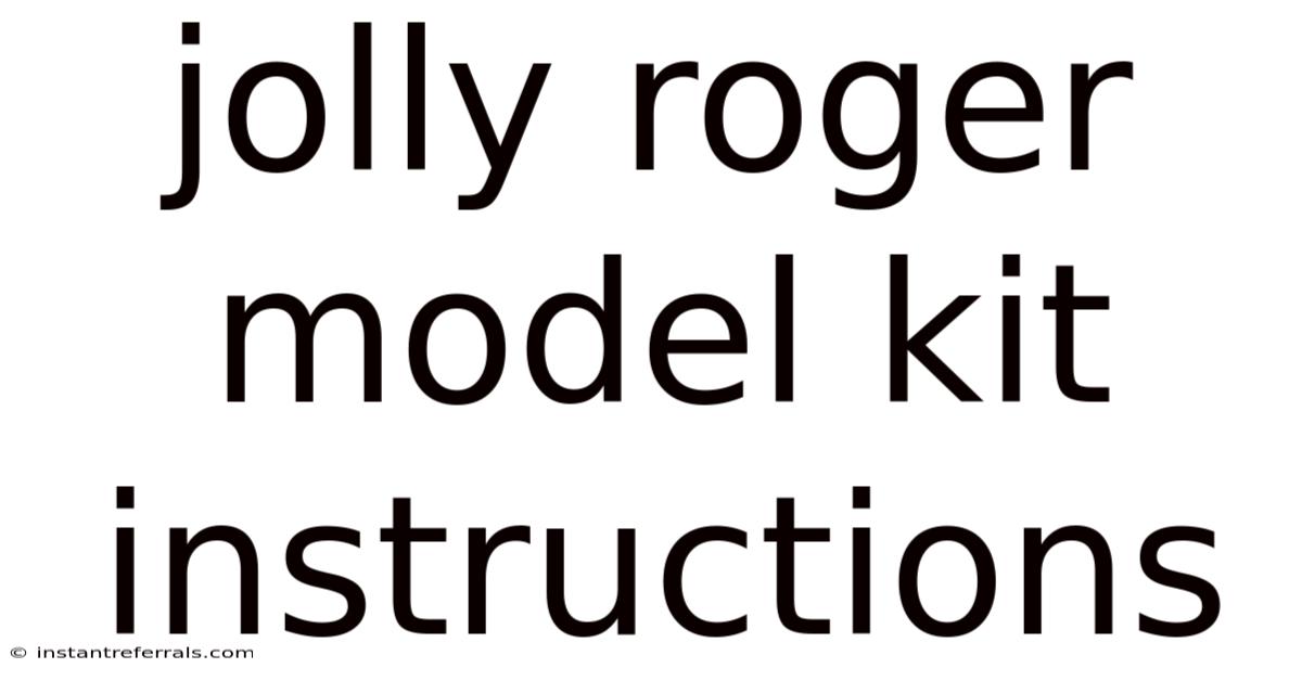 Jolly Roger Model Kit Instructions