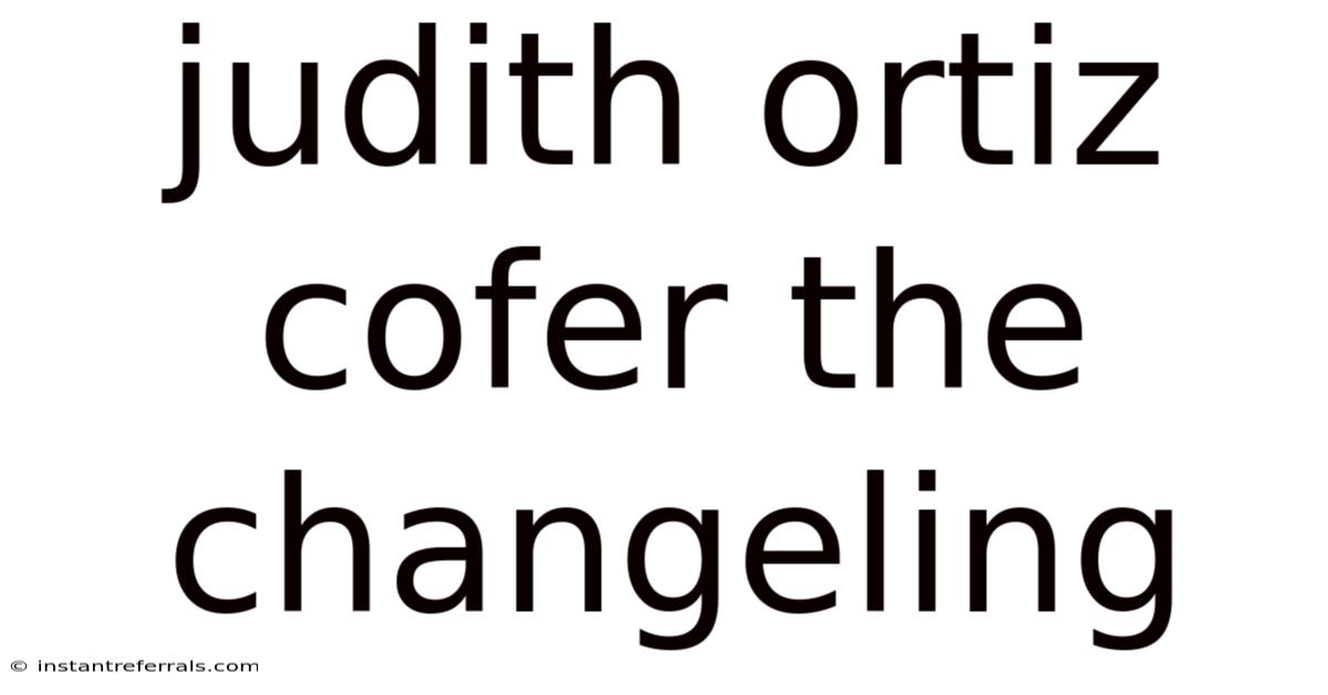 Judith Ortiz Cofer The Changeling