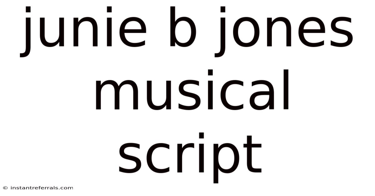 Junie B Jones Musical Script