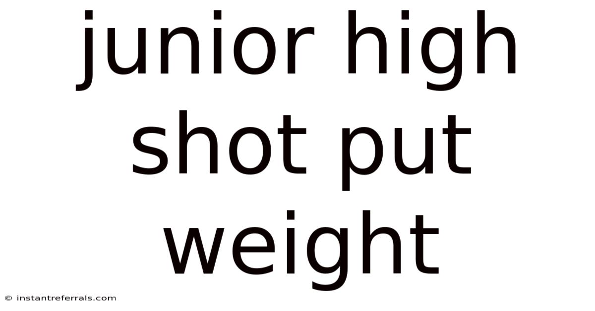 Junior High Shot Put Weight