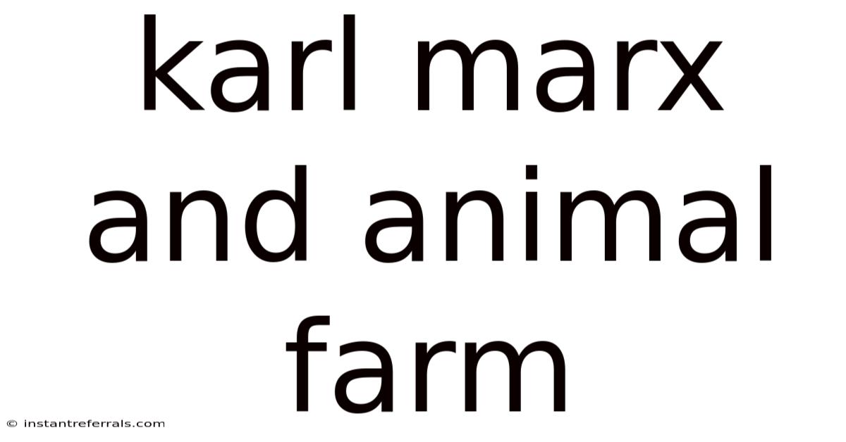 Karl Marx And Animal Farm