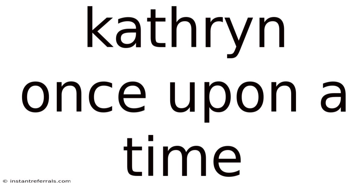 Kathryn Once Upon A Time