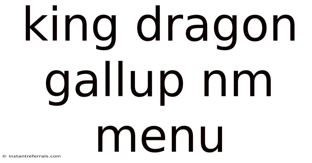 King Dragon Gallup Nm Menu