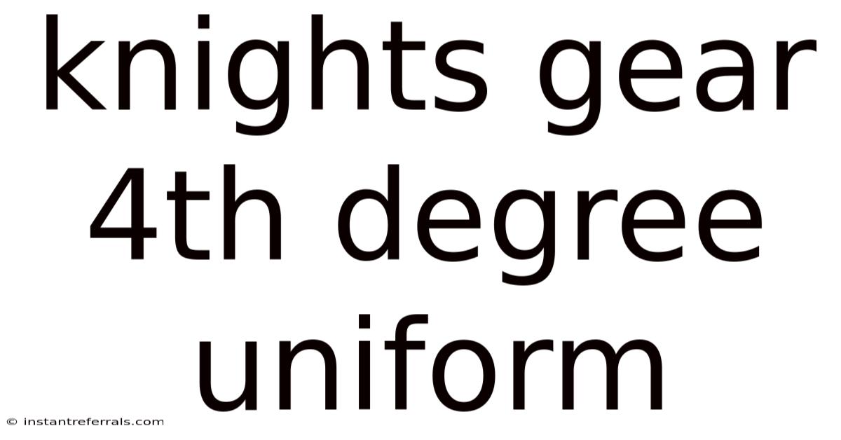 Knights Gear 4th Degree Uniform