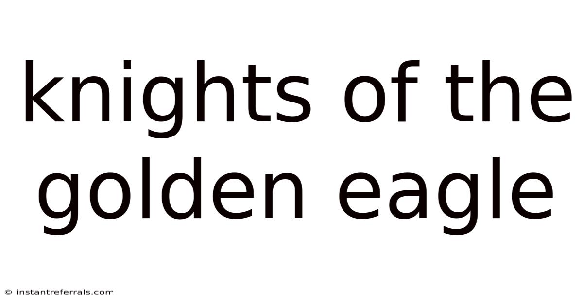 Knights Of The Golden Eagle