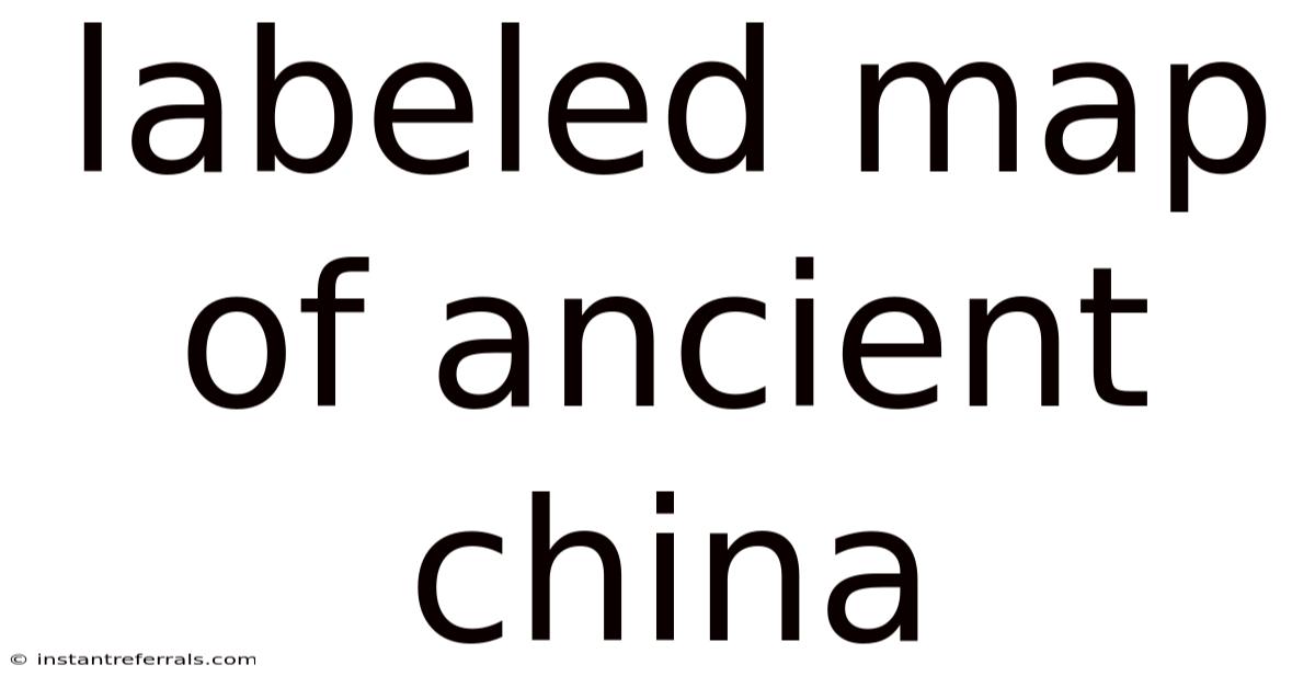 Labeled Map Of Ancient China