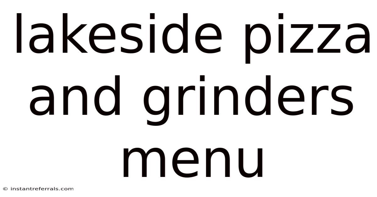 Lakeside Pizza And Grinders Menu