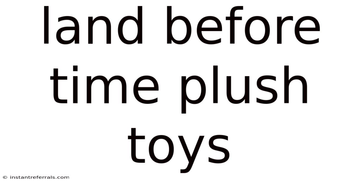 Land Before Time Plush Toys