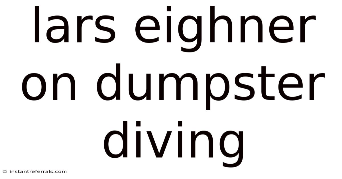 Lars Eighner On Dumpster Diving