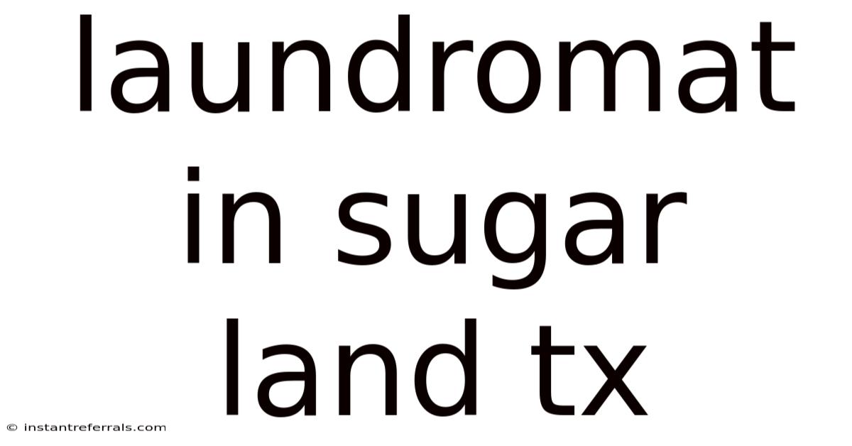 Laundromat In Sugar Land Tx
