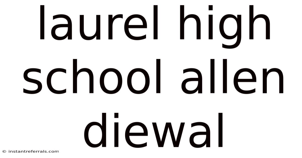 Laurel High School Allen Diewal