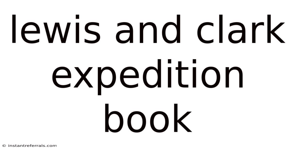 Lewis And Clark Expedition Book