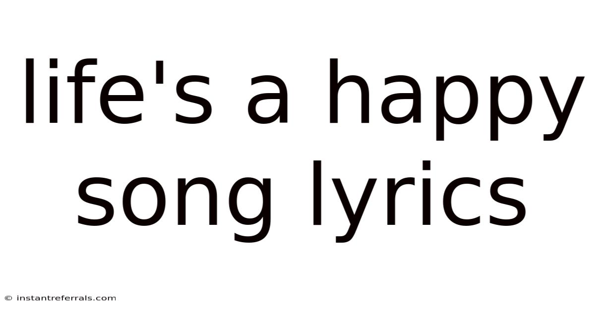 Life's A Happy Song Lyrics
