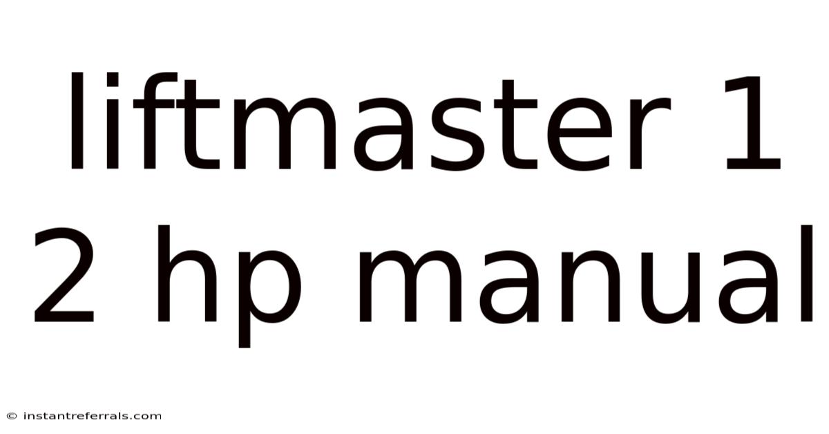 Liftmaster 1 2 Hp Manual