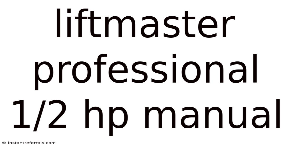 Liftmaster Professional 1/2 Hp Manual