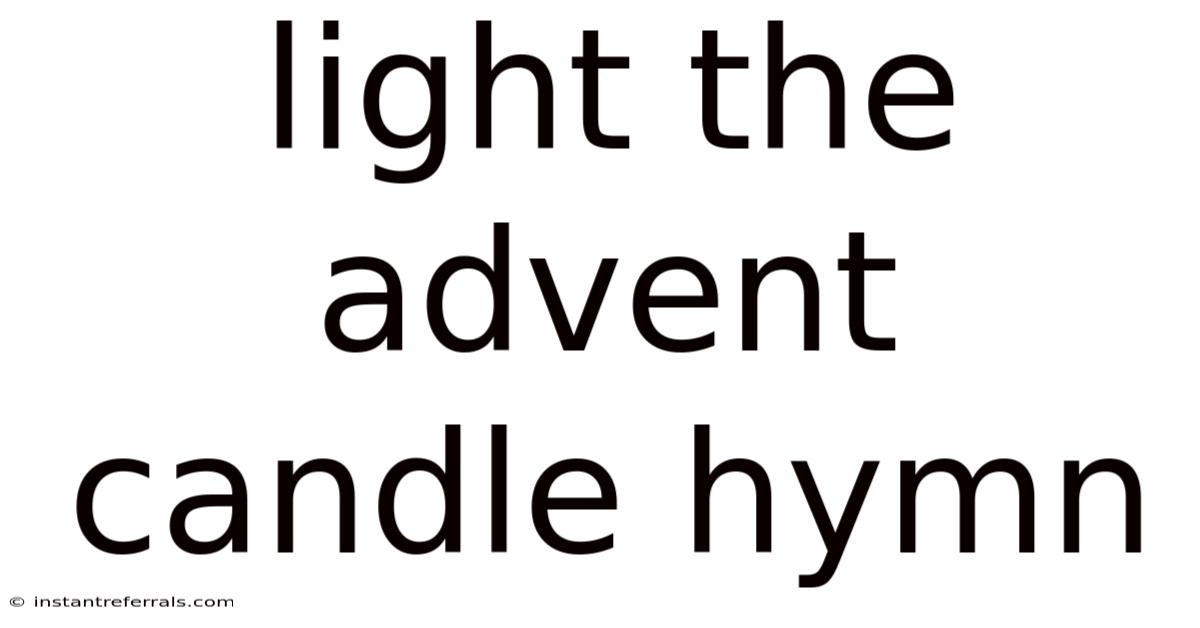 Light The Advent Candle Hymn