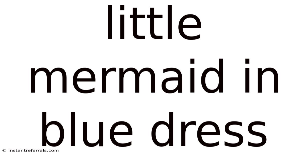 Little Mermaid In Blue Dress