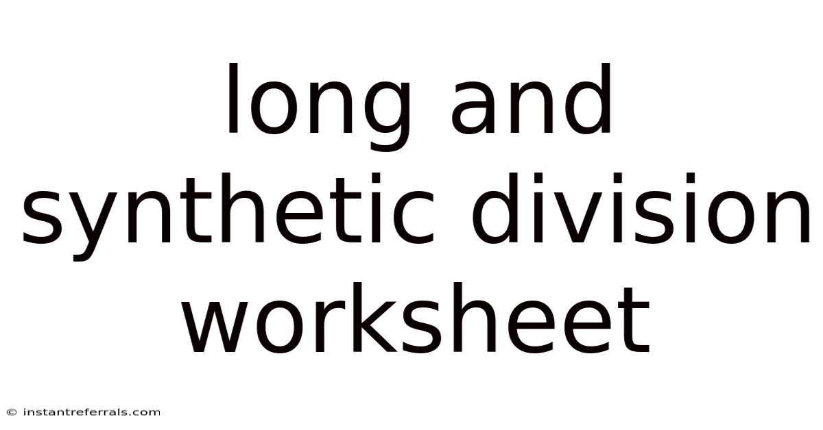 Long And Synthetic Division Worksheet