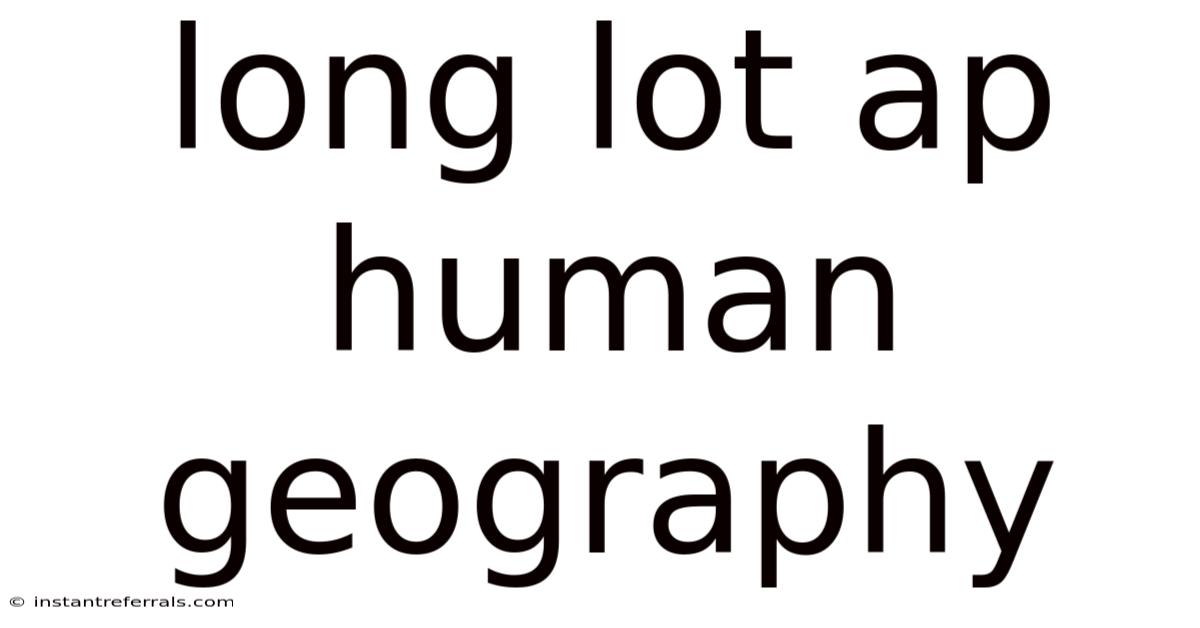 Long Lot Ap Human Geography