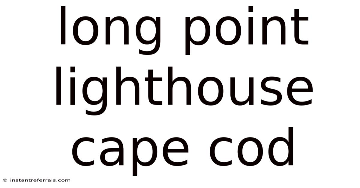 Long Point Lighthouse Cape Cod