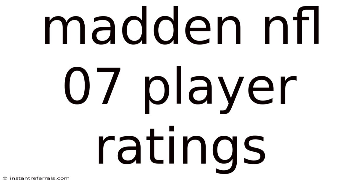 Madden Nfl 07 Player Ratings